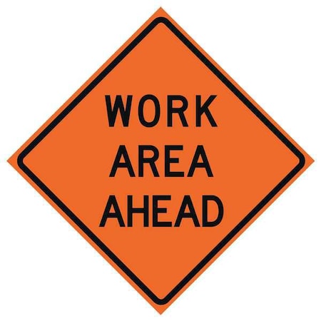 Eastern Metal Signs AND Safety 669-C/48-SBFO-WA Work Area Ahead Traffic Sign, 48 in H, 48 in W, Vinyl, Diamond, English