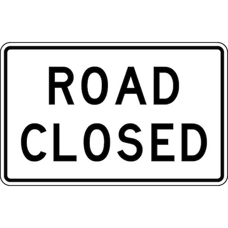Lyle R11-2-48HA Road Closed Traffic Sign, 30 in Height, 48 in Width, Aluminum, Horizontal Rectangle, English